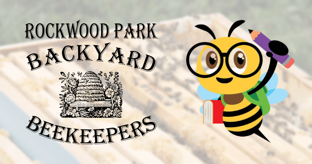 Beginner Beekeeping Rockwood Park Backyard Beekeepers